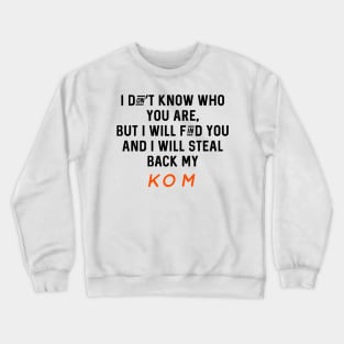 Funny Strava Taken Quote Crewneck Sweatshirt